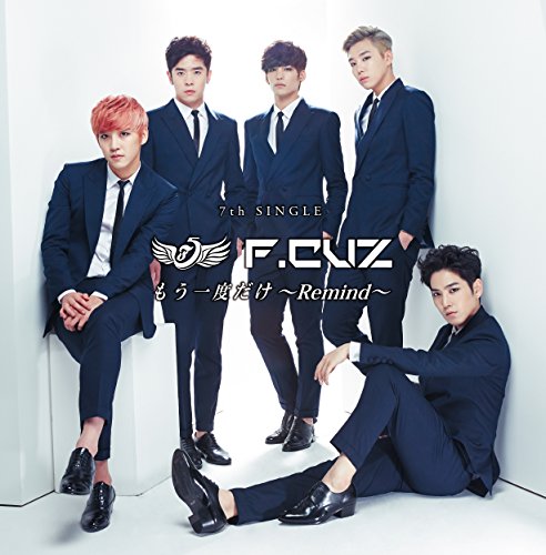 もう1度だけ~Remind~ [CD] F.CUZ 中野雄太 ユミコ Braid TAKANOBU HASHIZUME ケイブ; F.CUZ