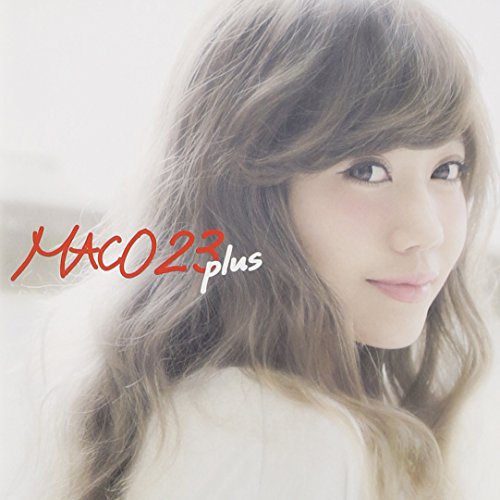 23 plus - MACO [CD] MACO Matt Cab MACO Che’Nelle Taylor Swift Kenneth “Babyface” Edmonds Katy Perry Avril Lavigne Max Martin Antonio Dixon Lukasz Gottwald; Richard Goransson