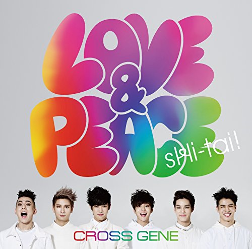 Love & Peace/sHi-tai! [CD] CROSS GENE Cross Gene Cross Gene Yukinojo Mori izumi Taka Ruscar Brand Newjiq koshin MUSSASHI; Cross Gene