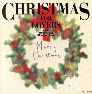 CHRISTMAS FOR LOVERS by String Quartet [CD] SHINOZAKI QUARTET SHINOZAKI QUARTET; 篠崎正嗣