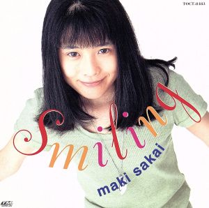 Smiling [CD] 坂井真紀 秋元康 児島隆 本間哲子 小山薫堂 井村光明 後藤次利 渚十吾 田原音彦 矢口博康; 寺田創一