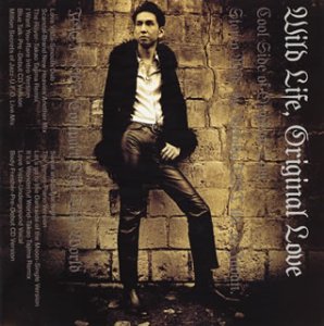 WILD LIFE [CD] オリジナル・ラブ ORIGINAL LOVE 田島貴男 井上トミオ 木原龍太郎 オリジナル・ラブ ラリー・ハード ブラン・ニュー・ヘビーズ; UFO