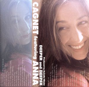 Deeper and Deep [CD] CAGNET featuring Anna アナ&デビット; ナタリー