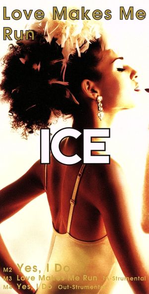 Love Makes Me Run/Yes，I Do [CD] ICE 宮内和之 野崎貴郎; ICE