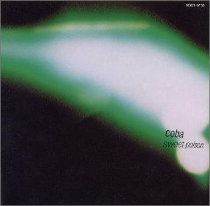 sweet poison～甘い毒薬～ [CD] coba カヒミ・カリィ coba カヒミ・カリィ plaid red snapper; coba