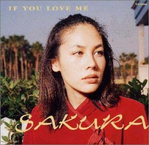 IF YOU LOVE ME [CD] SAKURA