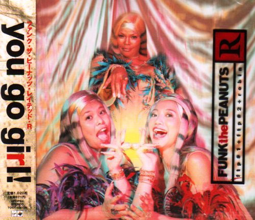 you go girl! [CD] FUNK THE PEANUTS RATED R 観音崎すみれ 中村正人; DJ KRUSH
