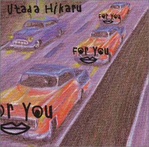 For You/タイム・リミット [CD] 宇多田ヒカル 宇多田ヒカル 河野圭 ロドニー・ジャーキンス; 宇多田ヒカル