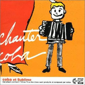 chanter coba [CD] coba et Sublime Sublime; coba
