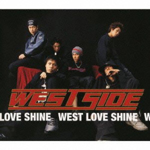 WEST LOVE SHINE [CD] WEST SIDE、 森雪之丞、 korn; WEST SIDE