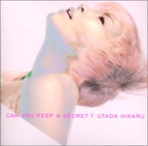 Can You Keep A Secret [CD] 宇多田ヒカル 宇多田ヒカル 西平彰 本田勇一郎; 宇多田ヒカル