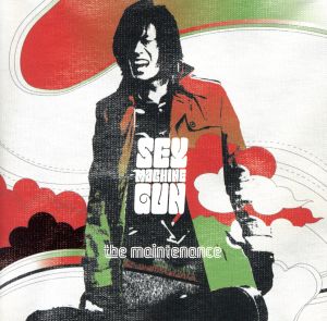 the maintenance(CCCD) [CD] SEX MACHINEGUN