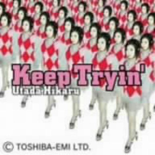 Keep Tryin’ [CD] 宇多田ヒカル