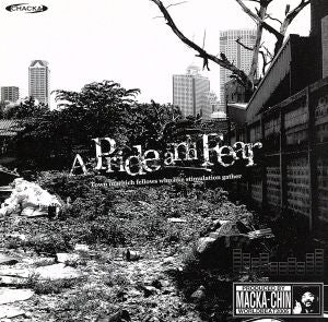 A Pride and Fear-Town in which fellows who like stimulation gather- [CD] MACKA-CHIN; MACKA-CHIN