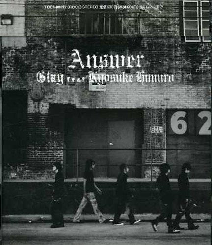 ANSWER [CD] GLAY feat.KYOSUKE HIMURO TAKURO GLAY; 佐久間正英