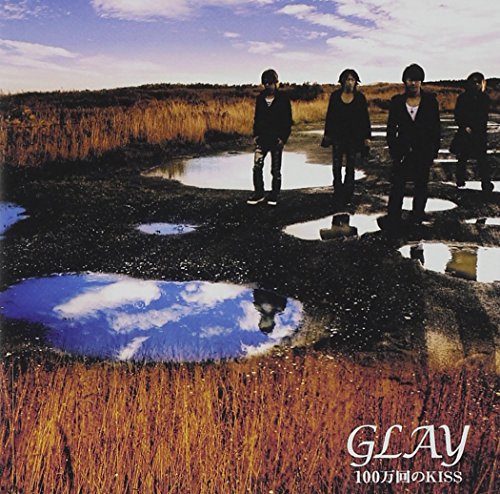 100万回のKISS(5万枚限定III)(DVD付) [CD] GLAY TAKURO GLAY; 佐久間正英