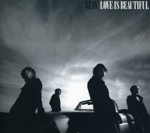 LOVE IS BEAUTIFUL (初回限定盤)(DVD付) [CD] GLAY