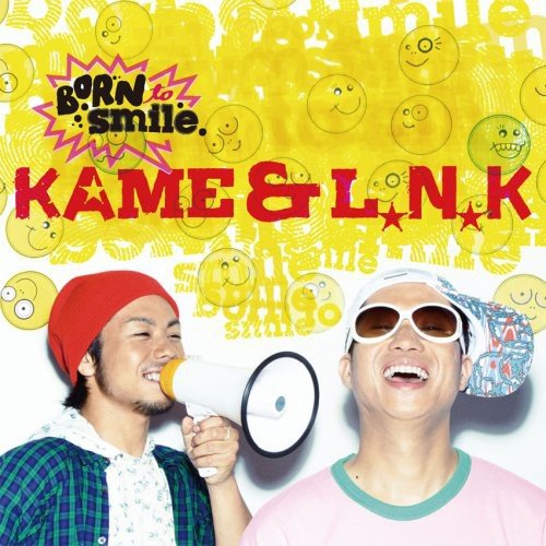 BORN TO SMILE [CD] KAME&L.N.K Tsubasa Uchishiba KAME&L.N.K Mr.SWING; KAME&L.N.K