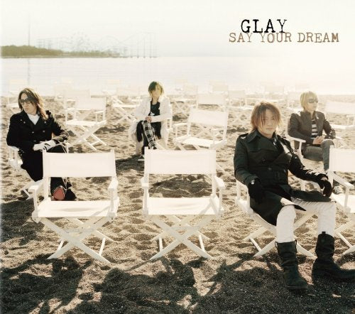 SAY YOUR DREAM(初回限定盤)(DVD付) [CD] GLAY