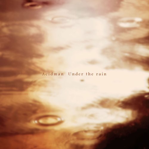 Under the rain [CD] ACIDMAN