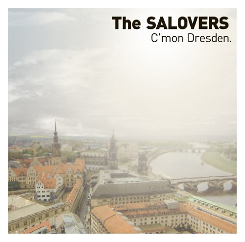 Com’on Dresden. [CD] The SALOVERS