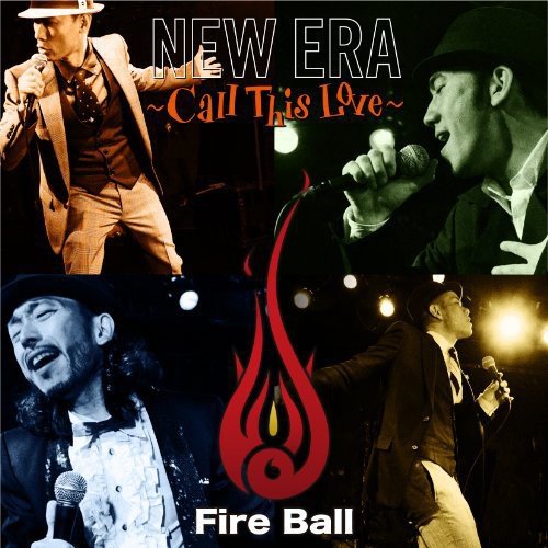 NEW ERA~Call This Love~ [CD] FIRE BALL