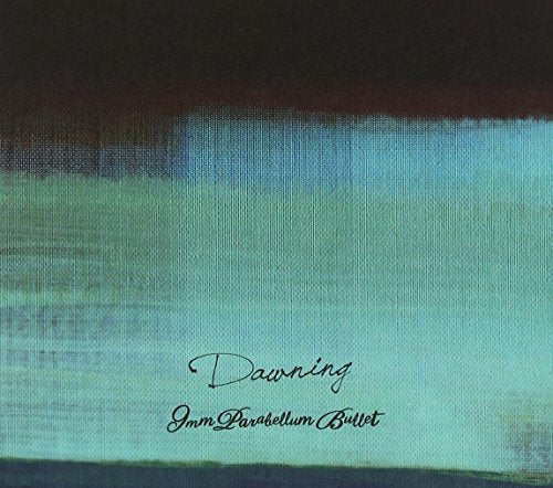 Dawning (完全生産限定盤) - 9mm Parabellum Bullet (DVD付) [CD] 9mm Parabellum Bullet