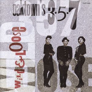 ワイルド&ルース [CD] オークタウンズ3・5・7