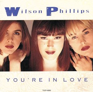 ユーアー・イン・ラブ [CD] ウィルソン・フィリップス