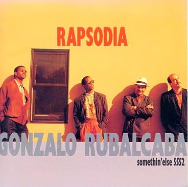 RAPSODIA [CD] ゴンサロ・ルバルカバ フェリペ・カブレラ ゴンサロ・ルバルカバ レイナルド・メリアン; フリオ・バレド