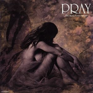 PRAY The Music from heaven [CD] オムニバス エニグマ 坂本龍一 シンドニー・オコナー シロス修道院合唱団 カサンドラ・ウィルソン マイク・オールドフィールド マドレデウス ロン・カーター デビッド・シルビアン マイケル・ナイマン; 坂本龍一