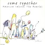 カム・トゥゲザー~アメリカがビートルズに敬礼した日 [CD] オムニバス シェンナード ランディ・トラビス ヒューイ・ルイス リトル・テキサス スーザン・アシュトン&ゲイリー・チャップマン スティーブ・ウォリナー チェット・アトキンス クリス・クリストファーソン デビッド・ボール; タンヤ・タッカー