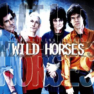 ワイルド・ホース [CD] ザ・ローリング・ストーンズ