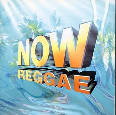 NOW REGGAE [CD] オムニバス ブロンディ キャロル・トンプソン ジミー・クリフ マッドネス ピーター・トッシュ インナー・サークル バネッサ・メイ シャギー アンドルー・ドナルズ; マキシ・プリースト