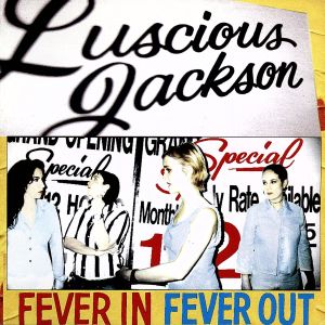 フィーバー・イン・フィーバー・ [CD] ルシャス・ジャクソン; ルシャス・ジャクソン