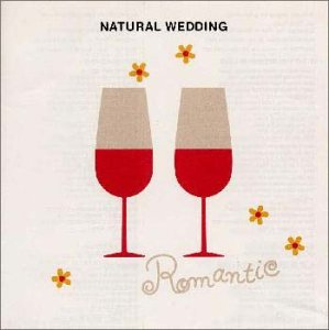 ナチュラル・ウェディング～ロマンティック [CD] オムニバス ロバート・パーマー ピーボー・ブライソン&ロバータ・フラック スティービーB モリッシー ウィルソン・フィリップス ザ・ビーチ・ボーイズ ミニー・リパートン KC&ザ・サンシャイン・バンド クイーン; スパンダー・バレエ