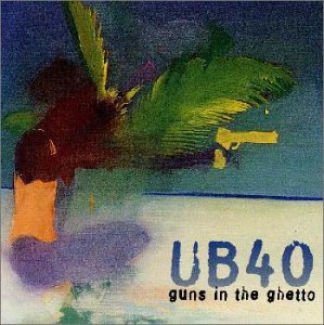 GUNS IN THE GHETTO [CD] UB40