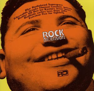 ロック・ディメンション [CD] オムニバス ベン・リー エバークリア ファイヴ・フォー・ファイティング レス・ザン・ジェイク コースターズ ブラー スーパーグラス BUTTER 08 レディオヘッド; ルシャス・ジャクソン