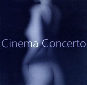 シネマ・コンチェルト [CD] サントラ; リチャード・ロビンス