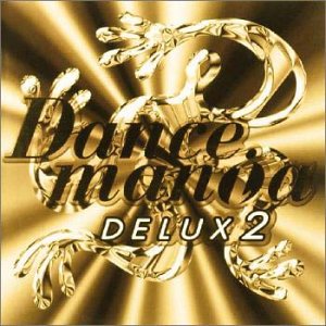 DANCEMANIA DELUX(2) [CD] オムニバス サマンサ・フォックス ベルティーン スカーレット フェリシダード ベリー ワイルドサイド マリーシャ スパイス・ガールズ チャンバワンバ; E-ROTIC