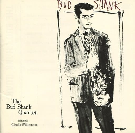バド・シャンク・カルテット [CD] バド・シャンク チャック・フローレス クロード・ウィリアムソン バド・シャンク; ドン・プレル
