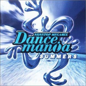 DANCEMANiA SUMMERS [CD] オムニバス EX-IT フィル・ジェイ チャンバワンバ キャプテン・ジャック ジョー・サンバ・Jr. フェリシダード ビッグ・ママ X-TREME トリックスター; ピーチ