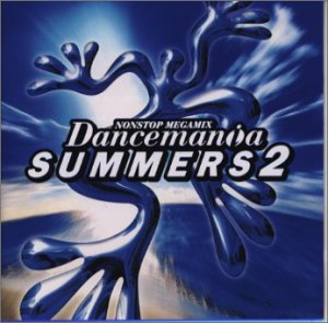 DANCEMANiA SUMMERS 2 [CD] オムニバス N-トランス スリック ジョインイット アーサー・ベイカー J&B ジュリエット・ロバーツ アナザー・スター ココ・アンド・リロイ ハーティスツ; ジェームズタウン