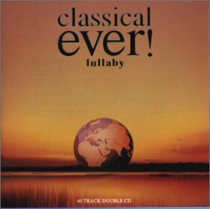 classical ever!lullaby [CD] オムニバス(クラシック) ハリウッド・ボウル交響楽団 レビン(マイケル) サラサーテ スラットキン(レナード); テューニック(ジョナサン)