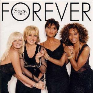 FOREVER [CD] スパイス・ガールズ V.ベッカム ロドニー・ジャーキンス ラショーン・ダニエルズ M.ブラウン E.バントン フレッド・ジャーキンスIII M.チザム R.スタナード E.ケネディ; M.ローウェ