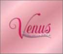 VENUS~BEST GIRL-HITS of the WORLD [CD] オムニバス、 エイス・オブ・ベイス、 アトミック・キトゥン、 メラニーC、 ケリス、 カイリー・ミノーグ、 ダニー・ミノーグ; アマンダ・ペレス