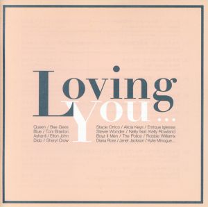 ラヴィング・ユー [CD] オムニバス ウエストライフ エルトン・ジョン ロビー・ウィリアムス カイリー・ミノーグ アトミック・キトゥン ポリス ウェット・ウェット・ウェット シャナイア・トゥエイン ダイド; クイーン