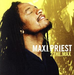 2 ザ・マックス [CD] マキシ・プリースト