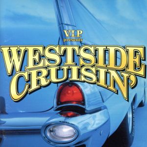 V.I.P.プレゼンツ・ウエストサイド・クルージン [CD] オムニバス ロウ・プロファイル アイス・キューブ マック 10 N.W.A. イージーE バッド・アズ スヌープ・ドッグ ロスコー ウエストサイド・コネクション; 2パック