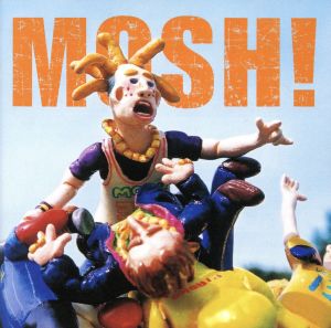 MOSH! [CD] オムニバス ボリアリス コットンマウス・キングス N.E.R.D. スイサイダル・テンデンシーズ ナンバー・ワン・ガン コートニー・ラヴ ホーク・ネルソン ジミー・イート・ワールド レッド・ホット・チリ・ペッパーズ; イエローカード